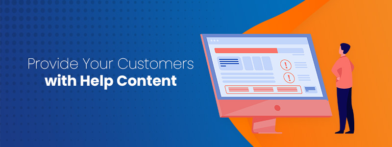 Provide Your Customers with Help Content