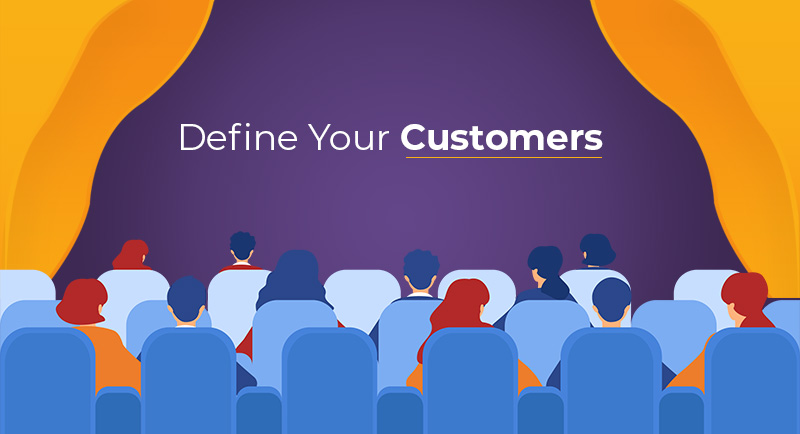 Define Your Customers