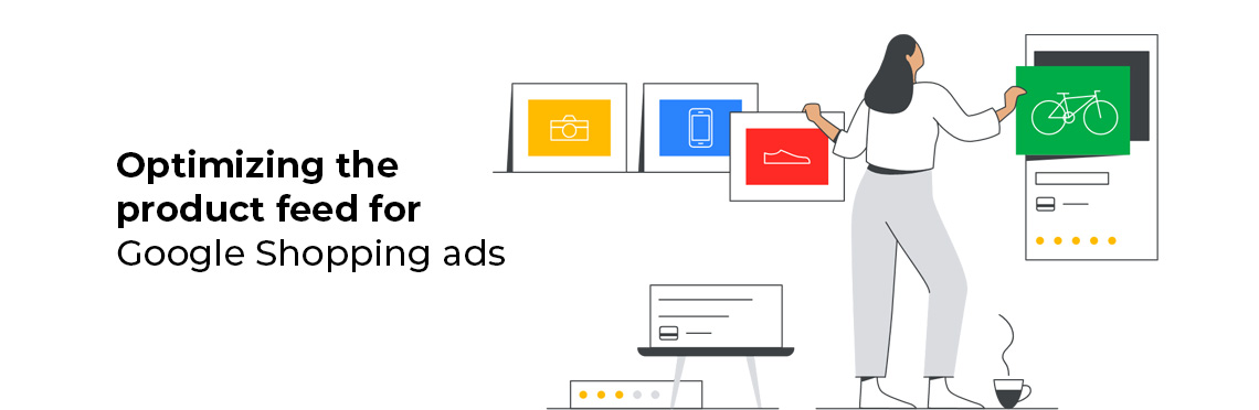 Optimizing the product feed for Google Shopping ads