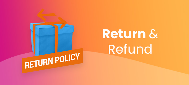 Return & Refund Policies