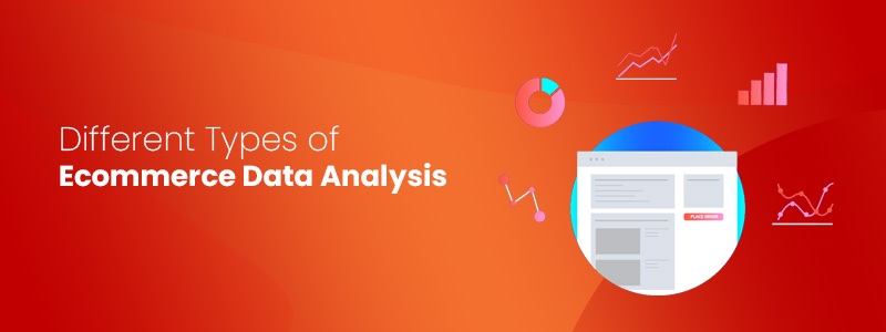 Different Types of Ecommerce Data Analysis