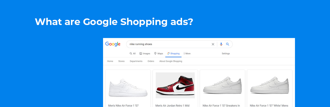 What are Google Shopping ads?
