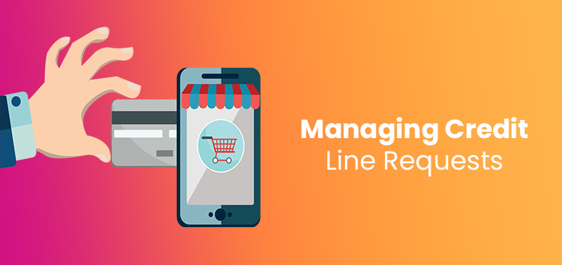 Managing Credit Line Requests